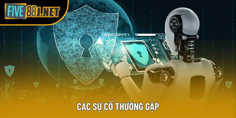 Các sự cố thường gặp Các sự cố thường gặp