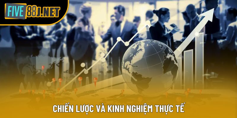 Chiến lược và kinh nghiệm thực tế Chiến lược và kinh nghiệm thực tế