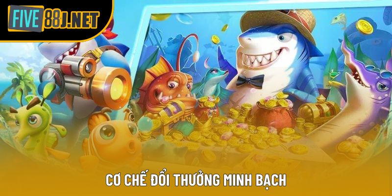 Cơ chế đổi thưởng minh bạch Cơ chế đổi thưởng minh bạch