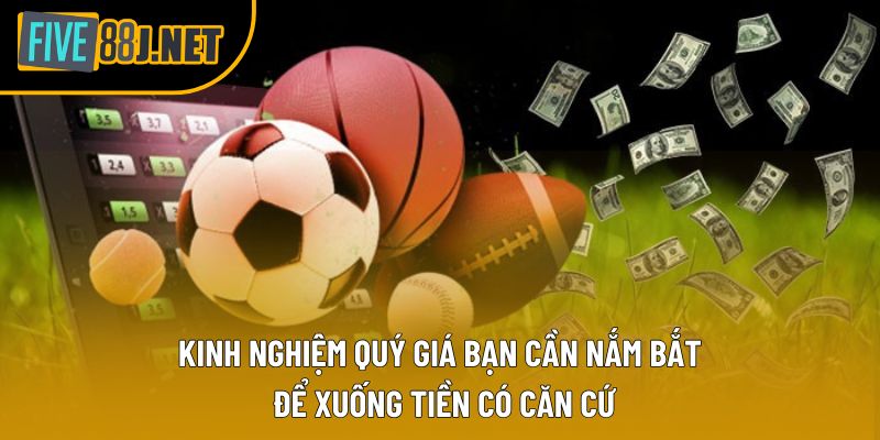Kinh nghiệm quý giá bạn cần nắm bắt để xuống tiền có căn cứ