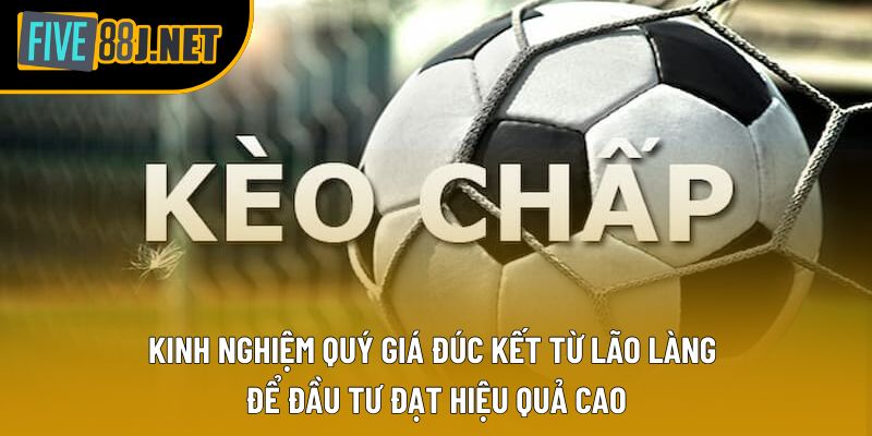 Kinh nghiệm quý giá đúc kết từ lão làng để đầu tư đạt hiệu quả cao Kinh nghiệm quý giá đúc kết từ lão làng để đầu tư đạt hiệu quả cao