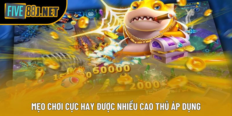 Mẹo chơi cực hay được nhiều cao thủ áp dụng Mẹo chơi cực hay được nhiều cao thủ áp dụng