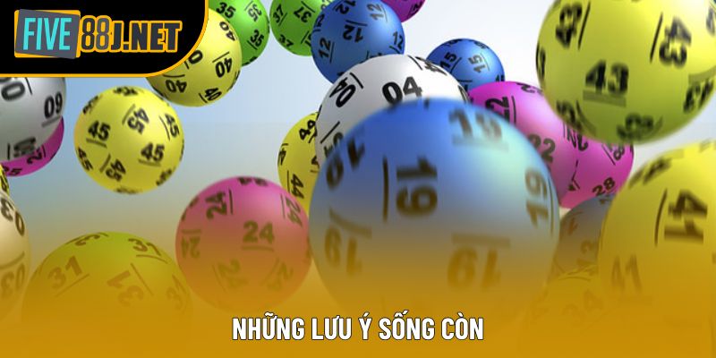 Những lưu ý sống còn